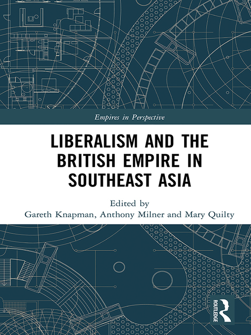 Title details for Liberalism and the British Empire in Southeast Asia by Gareth Knapman - Wait list